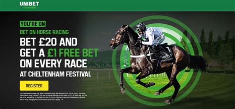 Unibet Cheltenham Offer: Bet £20 Get 2 x £10 Free Bets on Racing